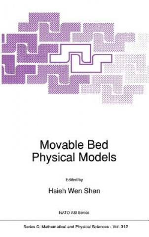 Książka Movable Bed Physical Models sieh Wen Shen