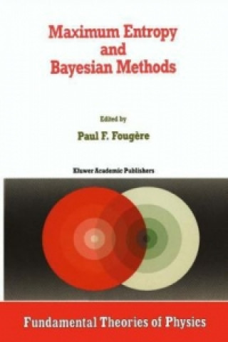 Kniha Maximum Entropy and Bayesian Methods P.F. Foug