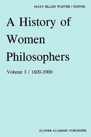 Carte History of Women Philosophers M.E. Waithe