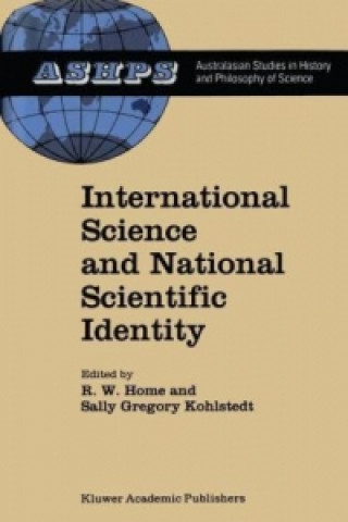 Kniha International Science and National Scientific Identity R. W. Home