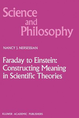 Könyv Faraday to Einstein: Constructing Meaning in Scientific Theories N.J. Nersessian