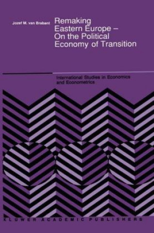Kniha Remaking Eastern Europe - On the Political Economy of Transition J.M. Van Brabant