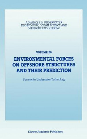 Könyv Environmental Forces on Offshore Structures and their Prediction Society for Underwater Technology (SUT)