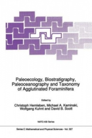 Könyv Paleoecology, Biostratigraphy, Paleoceanography and Taxonomy of Agglutinated Foraminifera Christoph Hemleben