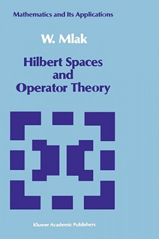 Книга Hilbert Spaces and Operator Theory W. Mlak