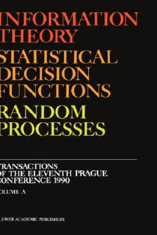Könyv Information Theory, Statistical Decision Functions, Random Processes Stanislav Kubík