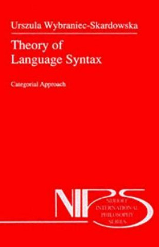 Könyv Theory of Language Syntax U. Wybraniec-Skardowska