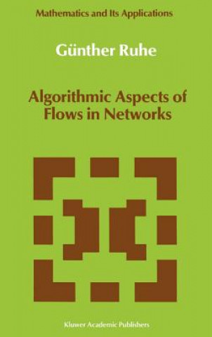 Βιβλίο Algorithmic Aspects of Flows in Networks Günther Ruhe