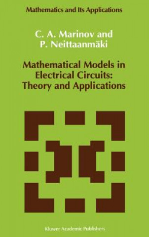 Książka Mathematical Models in Electrical Circuits: Theory and Applications C.A. Marinov