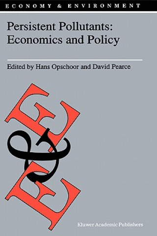 Kniha Persistent Pollutants: Economics and Policy J.B. Opschoor