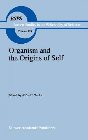 Kniha Organism and the Origins of Self A.I. Tauber