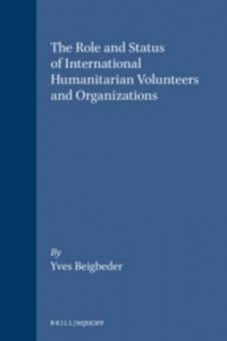 Carte Role and Status of International Humanitarian Volunteers and Organizations Yves Beigbeder