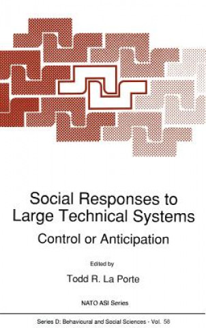 Kniha Social Responses to Large Technical Systems Todd R. La Porte
