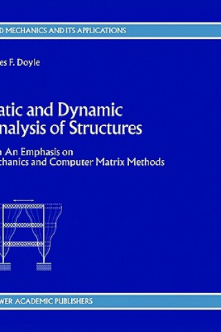 Knjiga Static and Dynamic Analysis of Structures J. F. Doyle