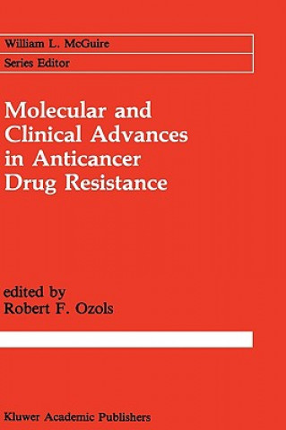 Kniha Molecular and Clinical Advances in Anticancer Drug Resistance Robert F. Ozols