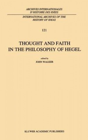 Knjiga Thought and Faith in the Philosophy of Hegel J.E. Walker