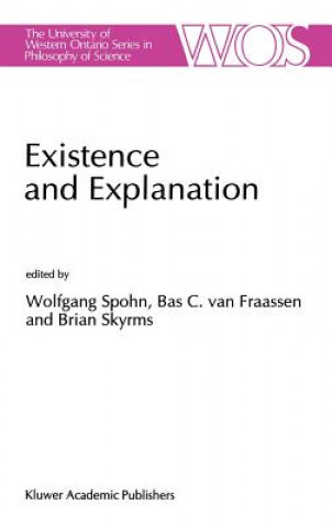 Kniha Existence and Explanation W. Spohn