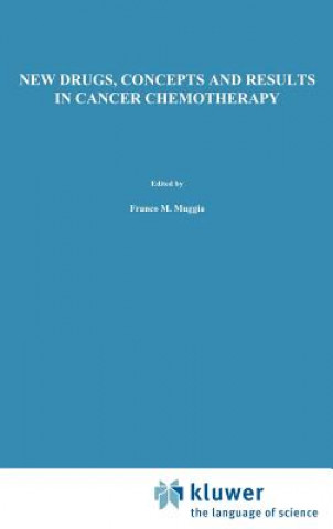 Kniha New Drugs, Concepts and Results in Cancer Chemotherapy Franco M. Muggia