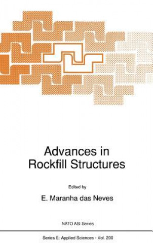 Kniha Advances in Rockfill Structures E. Maranha das Neves