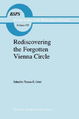 Könyv Rediscovering the Forgotten Vienna Circle Th.E Uebel