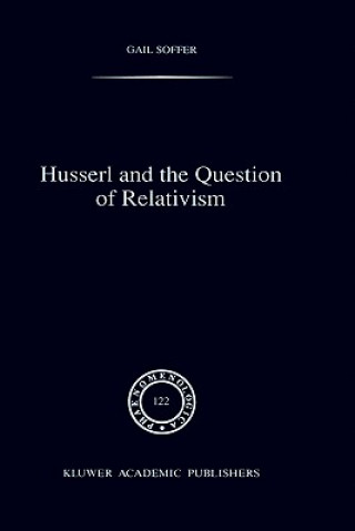 Könyv Husserl and the Question of Relativism G. Soffer