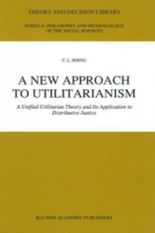 Kniha A New Approach to Utilitarianism C.L. Sheng