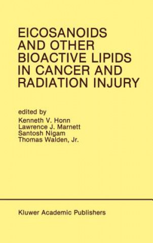 Βιβλίο Eicosanoids and Other Bioactive Lipids in Cancer and Radiation Injury Kenneth V. Honn