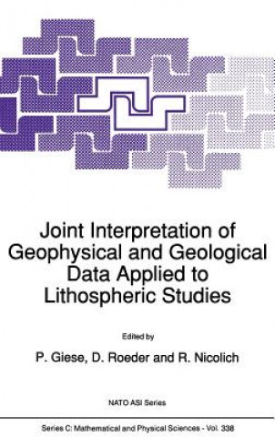 Kniha Joint Interpretation of Geophysical and Geological Data Applied to Lithospheric Studies P. Giese