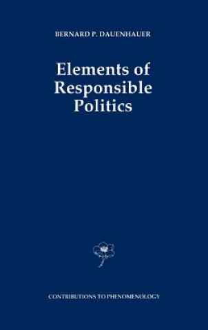 Buch Elements of Responsible Politics B.P. Dauenhauer