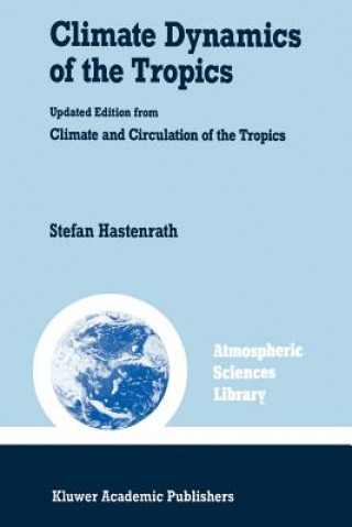 Книга Climate Dynamics of the Tropics S. Hastenrath