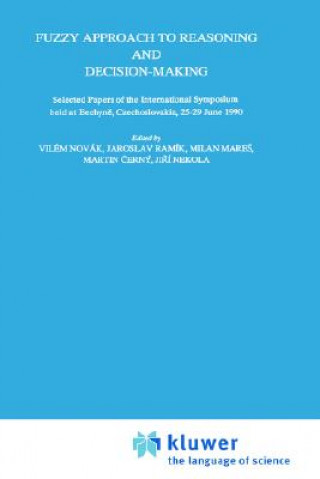 Kniha Fuzzy Approach to Reasoning and Decision-Making Vilém Novák