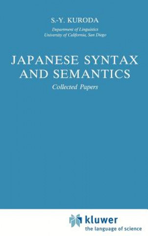 Könyv Japanese Syntax and Semantics S.-Y. Kuroda