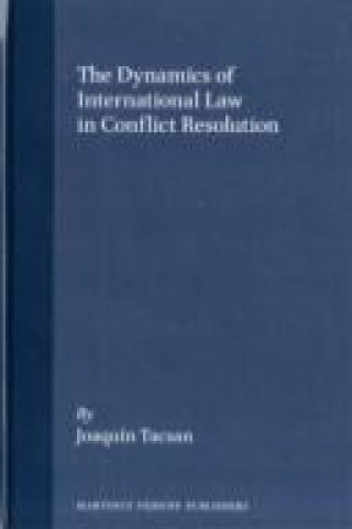 Buch Dynamics of International Law in Conflict Resolution Joaquin Tacsan