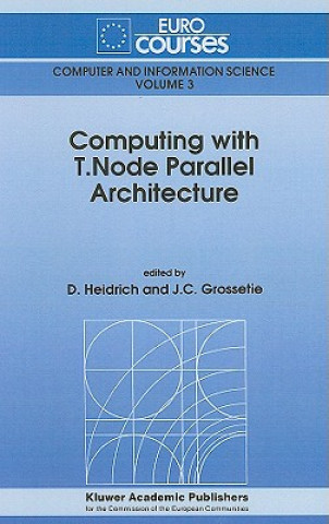 Książka Computing with T.Node Parallel Architecture D. Heidrich