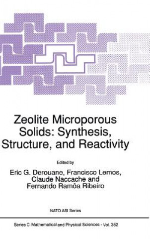 Könyv Zeolite Microporous Solids: Synthesis, Structure, and Reactivity E.G. Derouane