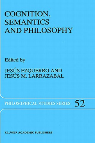 Könyv Cognition, Semantics and Philosophy J. Ezquerro