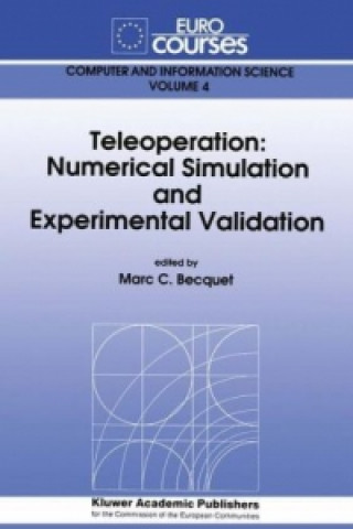 Książka Teleoperation: Numerical Simulation and Experimental Validation Marc C. Becquet