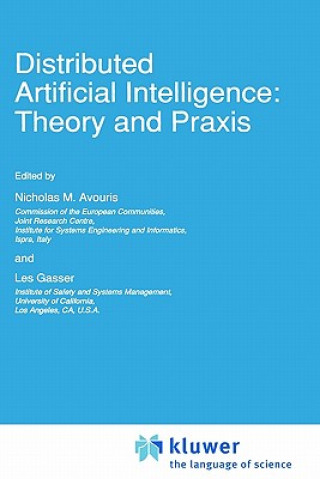 Knjiga Distributed Artificial Intelligence: Theory and Praxis Nicholas M. Avouris