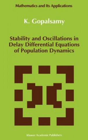 Carte Stability and Oscillations in Delay Differential Equations of Population Dynamics K. Gopalsamy