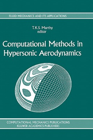 Книга Computational Methods in Hypersonic Aerodynamics T. K. S. Murthy