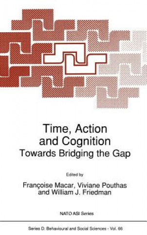 Könyv Time, Action and Cognition Françoise Macar