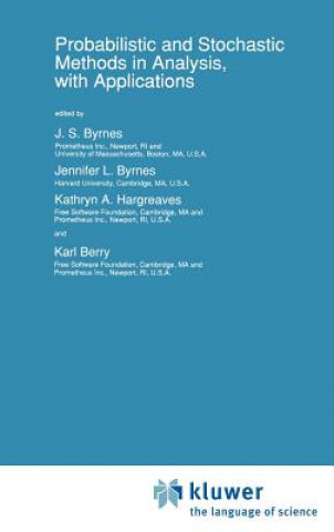 Książka Probabilistic and Stochastic Methods in Analysis, with Applications J.S. Byrnes