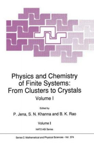 Carte Physics and Chemistry of Finite Systems: From Clusters to Crystals Peru Jena