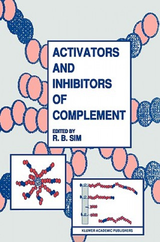 Kniha Activators and Inhibitors of Complement R.B. Sim