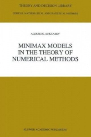 Carte Minimax Models In The Theory Of Numerical Methods A. Sukharev