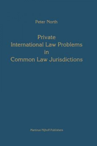 Книга Private International Law Problems in Common Law Jurisdictions Peter North