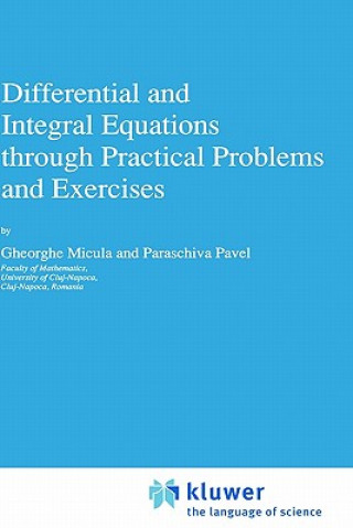 Buch Differential and Integral Equations through Practical Problems and Exercises G. Micula