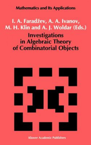 Könyv Investigations in Algebraic Theory of Combinatorial Objects I.A. Faradzev