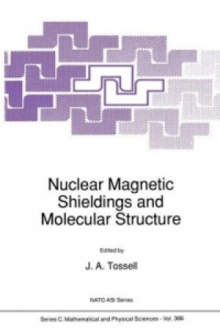 Kniha Nuclear Magnetic Shielding and Molecular Structure J. A. Tossell