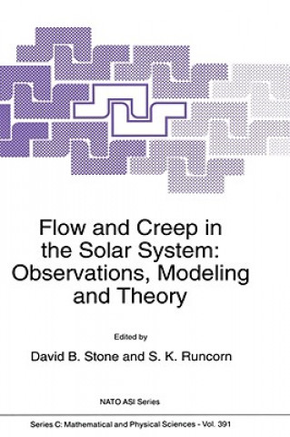 Könyv Flow and Creep in the Solar System: Observations, Modeling and Theory David B. Stone
